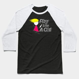 PLAY LIKE A GIRL FOR BLACK Baseball T-Shirt